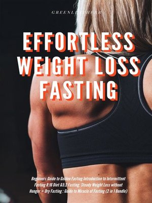 cover image of Effortless Weight Loss Fasting Beginners Guide to Golden Fasting Introduction to Intermittent Fasting 8